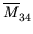 $ \overline{{M}}_{{34}}^{}$
