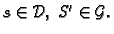 $ s\in \mathcal{D},\;S'\in
\mathcal{G}.$