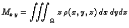 $\displaystyle M_{x\,y} = \iiint_{\Omega}\,
z\,\rho(x,y,z)\,dx\,dy\,dz$