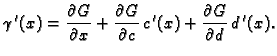 $\displaystyle \gamma\,'(x)=\frac{\partial G}{\partial x}+
\frac{\partial G}{\partial c}\,c\,'(x)+\frac{\partial G}{\partial
d}\,d\,'(x).$