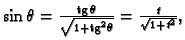 % latex2html id marker 38846
$ \sin\theta=\frac{{\rm tg}\,\theta}
{\sqrt{1+{\rm tg}^2\theta}}=\frac{t}{\sqrt{1+t^2}},$