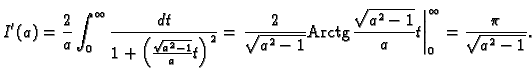 % latex2html id marker 38850
$\displaystyle I'(a)=
\frac{2}{a}\int_0^{\infty} \f...
...tg}\,
\frac{\sqrt{a^2-1}}{a}t\right\vert _0^{\infty}=
\frac{\pi}{\sqrt{a^2-1}}.$