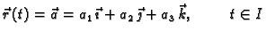 $\displaystyle \vec{r}\,(t)=\vec{a}= a_1\,\vec{\imath}+ a_2\,\vec{\jmath}+
a_3\,\vec{k}, \hspace{1cm} t\in I$