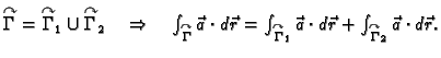 $ \overset{\curvearrowright}{\Gamma}=
\overset{\curvearrowright}{\Gamma}_1 \cup
...
...dot d\vec{r}+\int_{\overset{\curvearrowright}{\Gamma}_2}
\vec{a}\cdot d\vec{r}.$