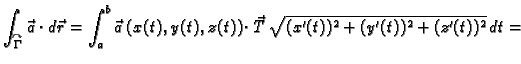 $\displaystyle \int_{\overset{\curvearrowright}{\Gamma}} \vec{a}\cdot
d\vec{r} ...
...{a}\,(x(t),y(t),z(t))\cdot \vec{T}\,
\sqrt{(x'(t))^2+(y'(t))^2+(z'(t))^2}\,dt =$