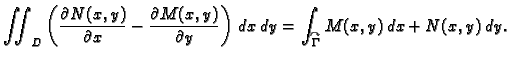 $\displaystyle \iint_D \left(\frac{\partial N(x,y)}{\partial x}-
\frac{\partial ...
...ght) \,dx\,dy=
\int_{\overset{\curvearrowright}{\Gamma}} M(x,y)\,dx+N(x,y)\,dy.$
