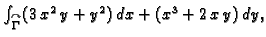 $ \int_{\overset{\curvearrowright}{\Gamma}}
(3\,{x^2}\,y + {y^2})\,dx+({x^3} + 2\,x\,y)\,dy,$