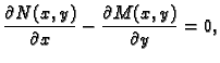 $\displaystyle \frac{\partial N(x,y)}{\partial x}-\frac{\partial M(x,y)}{\partial
y} = 0,$