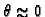 % latex2html id marker 41093
$ \theta\approx 0$