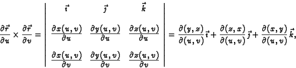 \begin{displaymath}
% latex2html id marker 41739
\frac{\partial \vec{r}}{\partia...
...,\vec{\jmath} + \frac{\partial(x,y)}{\partial(u,v)}
\,\vec{k},\end{displaymath}
