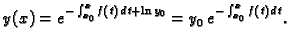 $\displaystyle y(x)=e^{-\int _{x_0}^x f(t)\,dt+\ln y_0}=y_0\,e^{-\int _{x_0}^x
f(t)\,dt}.$