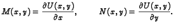 $\displaystyle M(x,y)=\frac{\partial U(x,y)}{\partial x},\hspace{1cm}
N(x,y)=\frac{\partial U(x,y)}{\partial y}.$