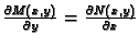 $ \frac{\partial M(x,y)}{\partial y}=
\frac{\partial N(x,y)}{\partial x}$
