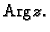 % latex2html id marker 44224
$ {\rm Arg\,}z.$