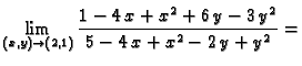 $\displaystyle \lim_{(x,y) \rightarrow (2,1)}\frac{1 - 4\,x + {x^2} + 6\,y - 3\,{y^2}}
{5 - 4\,x + {x^2} - 2\,y + {y^2}}=$