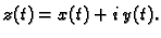 $\displaystyle z(t)=x(t)+i\,y(t).$