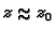 % latex2html id marker 45907
$ z\approx z_0$