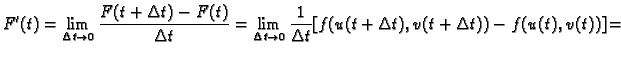 $\displaystyle F'(t)=\lim_{\Delta t\rightarrow 0} \frac{F(t+\Delta t)-F(t)}{\Del...
...rightarrow 0} \frac{1}{\Delta t}
[f(u(t+\Delta t),v(t+\Delta t))-f(u(t),v(t))]=$