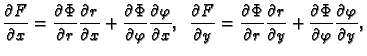 $\displaystyle \frac{\partial F}{\partial x}=
\frac{\partial \Phi}{\partial r}\f...
... y}+
\frac{\partial \Phi}{\partial \varphi}\frac{\partial \varphi}{\partial y},$