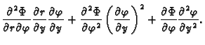 $\displaystyle \frac{\partial^2\Phi}{\partial r\partial \varphi}
\frac{\partial ...
...+
\frac{\partial \Phi}{\partial \varphi}\frac{\partial^2\varphi}{\partial y^2}.$