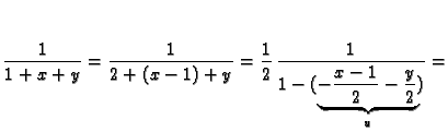 $\displaystyle \frac{1}{1+x+y}=\frac{1}{2+(x-1)+y}=
\frac{1}{2}\,\frac{1}{1-(\underbrace{-\frac{x-1}{2}-\frac{y}{2}}_{u})}=$