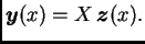 $ \boldsymbol{y}(x)=X\,\boldsymbol{z}(x).$
