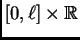 $ [0,\ell]\times \mathbb{R}$