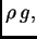$ \rho\,g,$