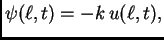 $\displaystyle \psi(\ell,t)= -k\,u(\ell,t),$