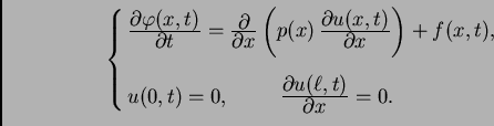 \begin{displaymath}
% latex2html id marker 34136
\begin{cases}\frac{\textstyle{\...
...yle{\partial u(\ell,t)}}{\textstyle{\partial x}}=0. \end{cases}\end{displaymath}