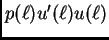 $ p({\ell})u'({\ell})u({\ell})$