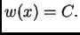 $ w(x) = C.$