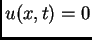 $ u(x,t) = 0$