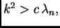$ k^2>c\,\lambda_n,$