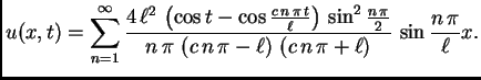 $\displaystyle u(x,t) = \sum_{n=1}^{\infty} {\frac{4\,{\ell^2}\,\left( \cos t - ...
...\pi-\ell \right)
\,\left( c\,n\,\pi+\ell \right) }}\,\sin\frac{n\,\pi}{\ell}x.$