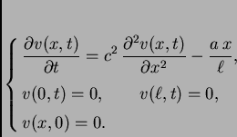 \begin{displaymath}
% latex2html id marker 35615
\begin{cases}
\displaystyle \...
...)=0,\qquad v(\ell,t)=0,& \\  [1mm]
v(x,0) = 0.
\end{cases}
\end{displaymath}