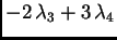 $\displaystyle -2 \,\lambda_3+ 3 \,\lambda_4$