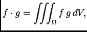 $\displaystyle f\cdot g = \iiint_{\Omega} f\,g\,dV,$