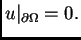 $ u\vert _{\partial \Omega} = 0.$
