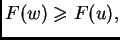 $ F(w)\geqslant{}F(u),$