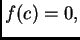 $ f(c)=0,$