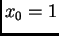 $ x_0=1$