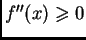 $ f''(x)\geqslant{}0$