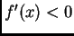 $ f'(x)<0$