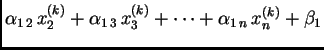 $\displaystyle \alpha_{1\,2}\,x_{2}^{(k)} +
\alpha_{1\,3}\,x_{3}^{(k)} + \cdots + \alpha_{1\,n}\,x_{n}^{(k)} +
\beta_1$