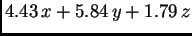 $\displaystyle 4.43\,x + 5.84\,y + 1.79\,z$