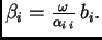 $ \beta_i=\frac{\omega}{\alpha_{i\,i}}\,b_i.$