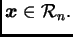 $ \boldsymbol{x} \in {\cal R}_{n}.$