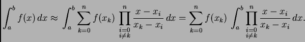 % latex2html id marker 39693
$\displaystyle \int_a^b f(x)\,dx \approx{} \int_a^b...
...f(x_k)\,\int_a^b \prod^n_{\substack{i=0\\  i\neq k}} \frac{x-x_i}{x_k-x_i}\,dx.$