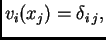 $\displaystyle v_i(x_j) = \delta_{i\,j},$